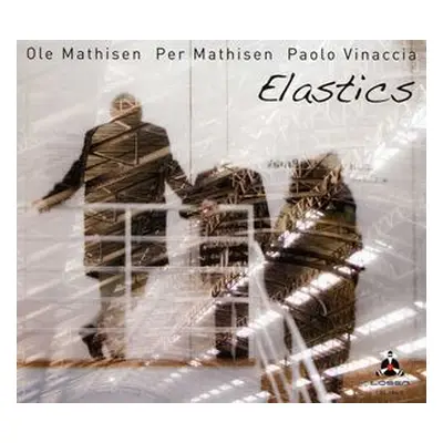 "Elastics" ("Ole Mathisen/Per Mathisen/Paolo Vinaccia") (CD / Album)