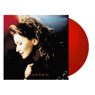 "The First Time for the Last Time" ("Shania Twain") (Vinyl / 12" Album Coloured Vinyl)