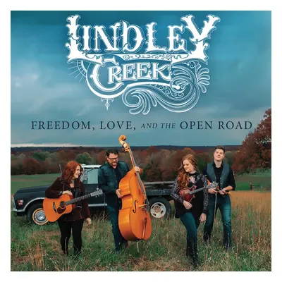 "Freedom, Love and the Open Road" ("Lindley Creek") (CD / Album)