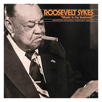 "Music Is My Business" ("Roosevelt Sykes") (Vinyl / 12" Album)