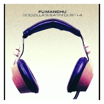 "(Godzilla's) Eatin' Dust +4" ("Fu Manchu") (CD / Album)