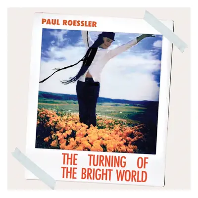 "The Turning of the Bright World" ("Paul Roessler") (CD / Album)