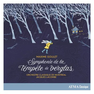 "Maxime Goulet: Symphonies De La Tempete De Verglas" ("") (CD / Album)