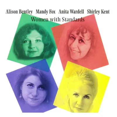 "Women With Standards" ("Alison Bentley/Mandy Fox/Anita Wardell/Shirley Kent") (CD / Album)