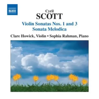 "Cyril Scott: Violin Sonatas Nos. 1 and 3/Sonata Melodica" ("") (CD / Album)