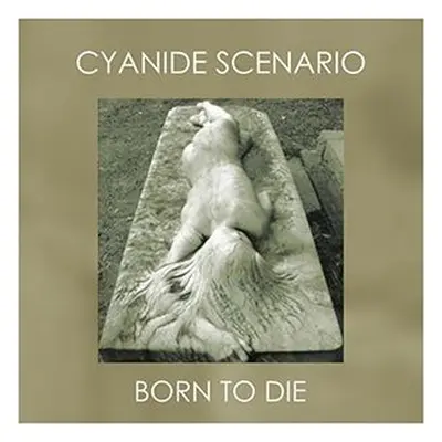 "Born to Die" ("Cyanide Scenario") (Vinyl / 12" Album)