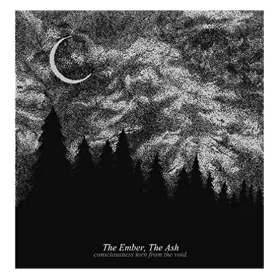 "Consciousness Torn from the Void" ("The Ember, the Ash") (CD / Album)