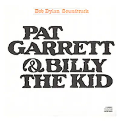 "Pat Garrett and Billy the Kid" ("Bob Dylan") (CD / Album)