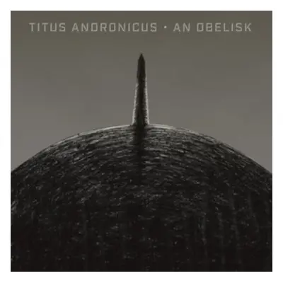 "An Obelisk" ("Titus Andronicus") (CD / Album)