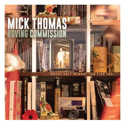 "Where only memory can find you" ("Mick Thomas' Roving Commission") (Vinyl / 12" Album)