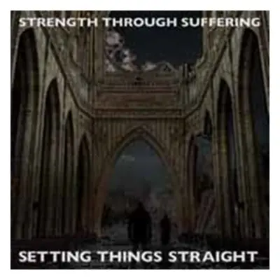 "Setting Things Straight" ("Strength Through Suffering") (CD / Album)