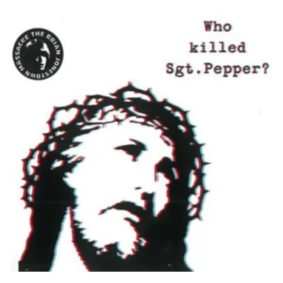 "Who Killed Sgt. Pepper" ("The Brian Jonestown Massacre") (Vinyl / 12" Album)