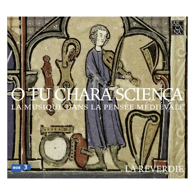 "O Tu Chara Scienca: La Musique Dans La Pense Mdivale" ("") (CD / Album)