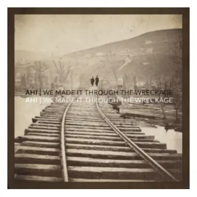 "We Made It Through the Wreckage" ("AHI") (Vinyl / 12" Album)