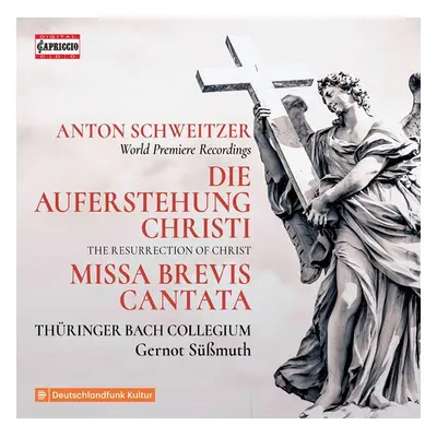 "Anton Schweitzer: Die Auferstehung Christi/Missa Brevis Cantata" ("") (CD / Album)