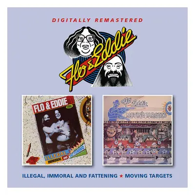 "Illegal, Immoral and Fattening/Moving Targets" ("Flo and Eddie") (CD / Album)