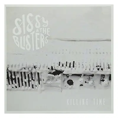 "Killing Time" ("Sissy and the Blisters") (Vinyl / 7" Single)