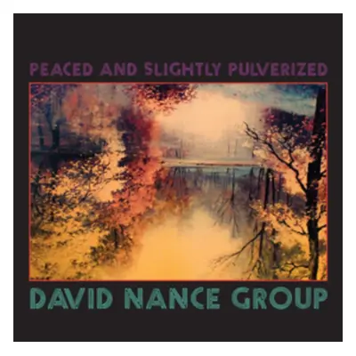 "Peaced and Slightly Pulverized" ("David Nance Group") (CD / Album)