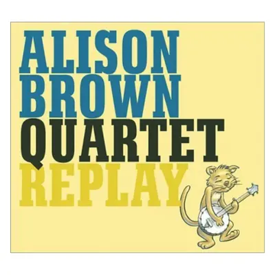 "Replay" ("Alison Brown Quartet") (CD / Album)