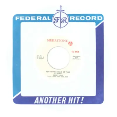 "You Never Could Be True" ("Henry Buckley/Mike Thompson") (Vinyl / 7" Single)