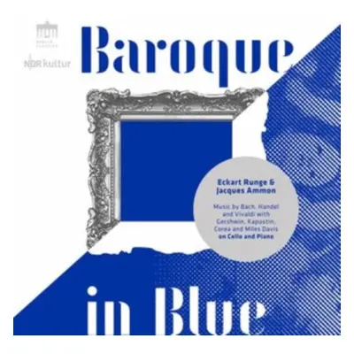 "Eckart Runge & Jacques Ammon: Baroque in Blue" ("") (CD / Album)