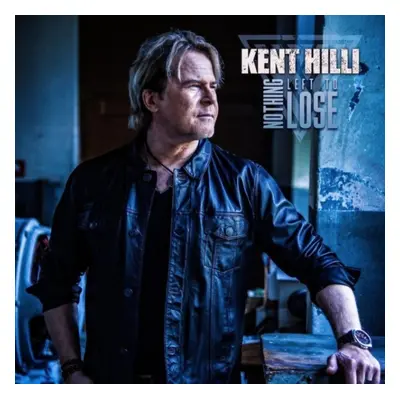 "Nothing left to lose" ("Kent Hilli") (CD / Album)