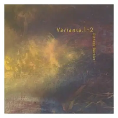 "Variants 1 + 2" ("Richard Barbieri") (Vinyl / 12" Album)