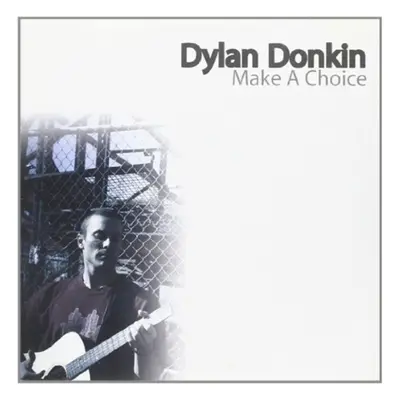 "Make a Choice" ("Dylan Donkin") (Vinyl / 12" Album)