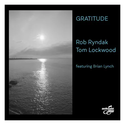 "Gratitude" ("Rob Ryndak & Tom Lockwood") (CD / Album)