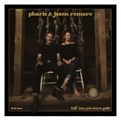 "Tell' Em You Were Gold" ("Pharis and Jason Romero") (CD / Album Digipak)