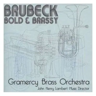 "Brubeck - Bold & Brassy" ("Gramercy Brass Orchestra") (CD / Album)