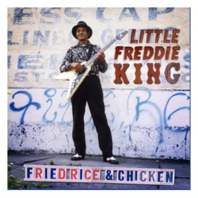 "Fried Rice & Chicken" ("Little Freddie King") (CD / Album)