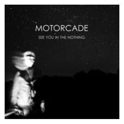 "See You in the Nothing" ("Motorcade") (Vinyl / 12" Album)