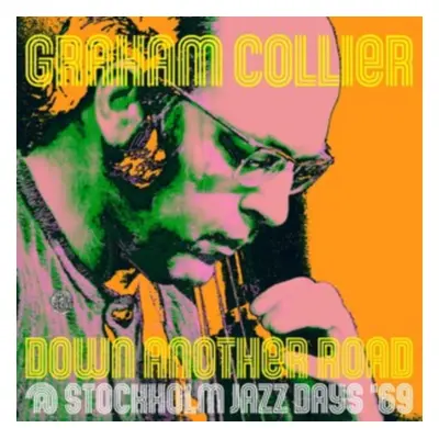 "Down Another Road @ Stockholm Jazz Days '69" ("Graham Collier") (Vinyl / 12" Album)