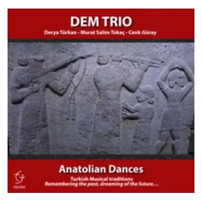 "Anatolian Dances" ("DEM Trio") (CD / Album)