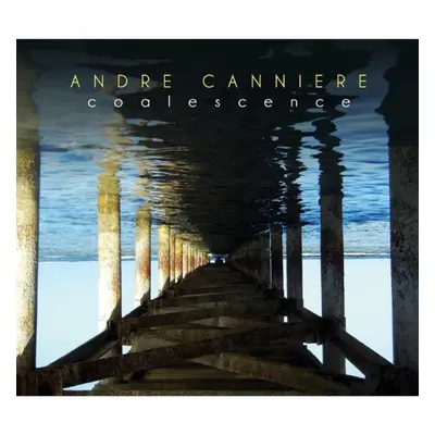 "Coalescence" ("Andre Canniere") (CD / Album)