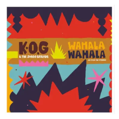 "Wahala Wahala" ("K.O.G. & The Zongo Brigade") (Vinyl / 12" Album)