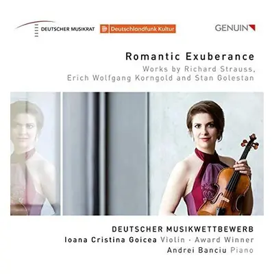 "Romantic Exuberance: Works By Richard Strauss, Erich Wolfgang..." ("") (CD / Album)