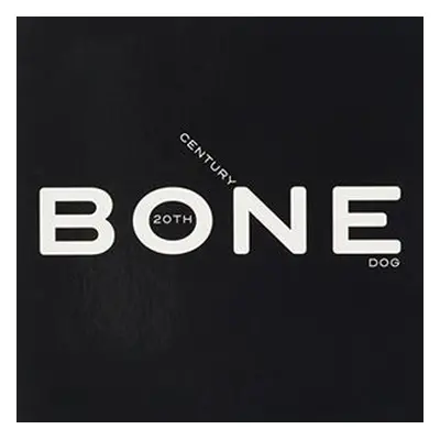 "Bone" ("20th Century Dog") (CD / Album)