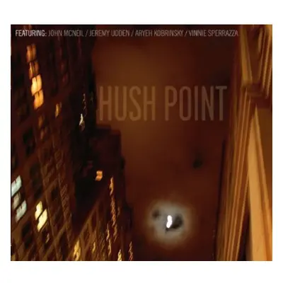 "Hush Point" ("John McNeil/Jeremy Udden/Aryeh Kobrinsky") (CD / Album)