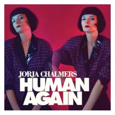 "Human Again" ("Jorja Chalmers") (Vinyl / 12" Album)