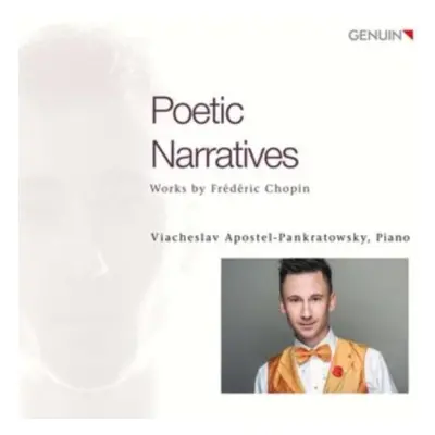 "Poetic Narratives: Works By Frdric Chopin" ("") (CD / Album)