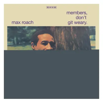 "Members Don't Git Weary." ("Max Roach") (Vinyl / 12" Album)