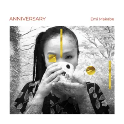 "Anniversary" ("Emi Makabe") (CD / Album Digipak)