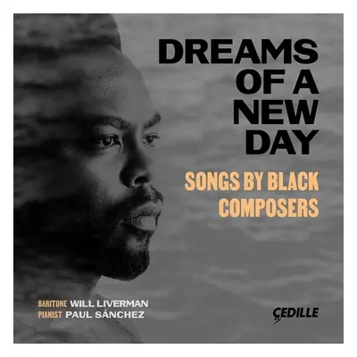 "Dreams of a New Day: Songs By Black Composers" ("") (CD / Album)