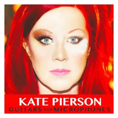 "Guitars and Microphones" ("Kate Pierson") (CD / Album)