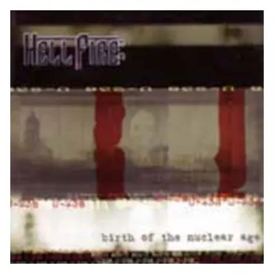 "Birth of the Nuclear Age" ("Hellfire B.C.") (CD / Album)