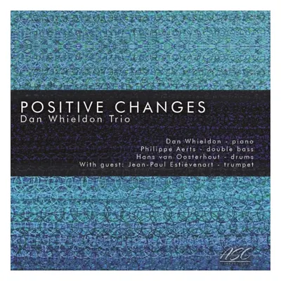 "Positive Changes" ("Dan Whieldon Trio") (CD / Album)