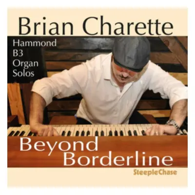 "Beyond Borderline" ("Brian Charette") (CD / Album)