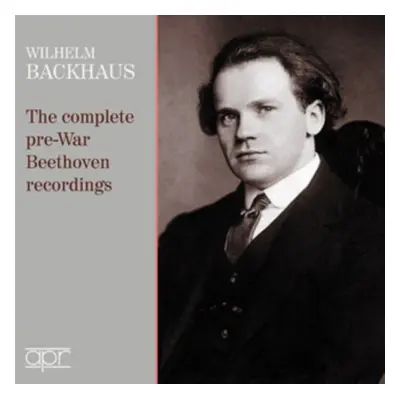 "Wilhelm Backhaus: The Complete Pre-war Beethoven Recordings" ("") (CD / Album)